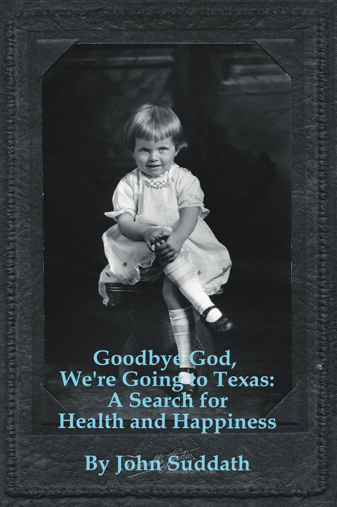 Goodbye God, We're Going to Texas by John Suddath